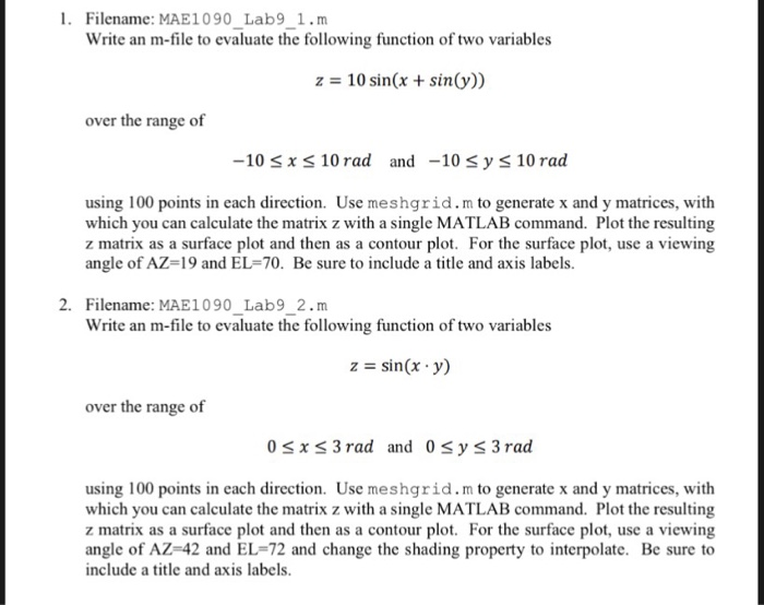 1. Filename: MAE1090_Lab9_1.nm Write an m-file to evaluate the following function of two variables z 10 sin(x + sin(y) over t