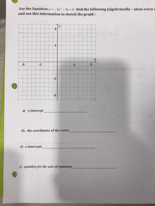 For The Equation Y 2x 2 4x 6 Find The Following Chegg Com