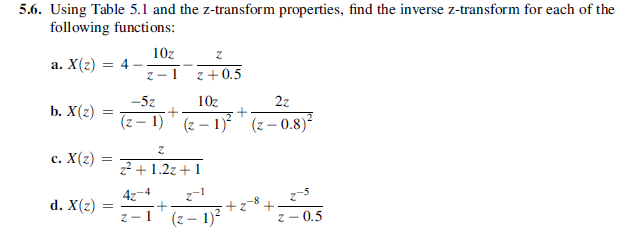 Solved 5 6 Using Table 5 1 And The Z Transform Propertie Chegg Com