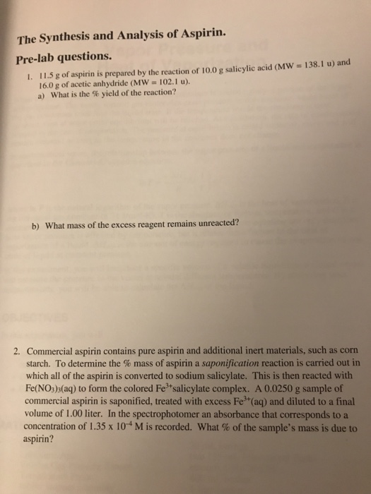 The Synthesis And Analysis Of Aspirin Pre Lab Chegg 