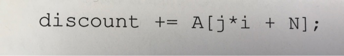 discount A[j+1 += N]; +