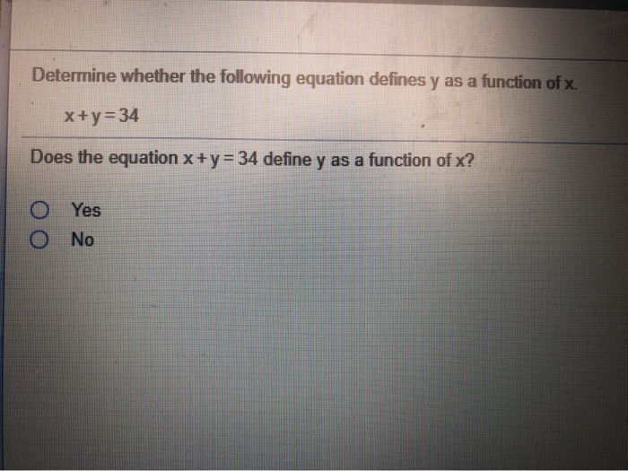 Solved Determine Whether The Following Equation Defines Y As Chegg Com