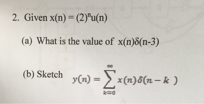 Solved Given X N 2 N U N What Is The Value Of X N Chegg Com