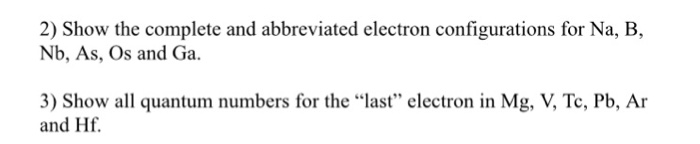 Solved Show The Complete And Abbreviated Electron Configu