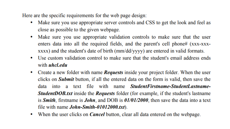 Here are the specific requirements for the web page design: Make sure you use appropriate server controls and CSS to get the