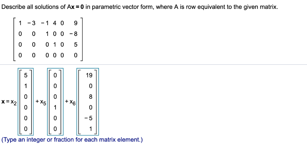 Solved Describe All Solutions Of Ax=0 In Parametric Vecto