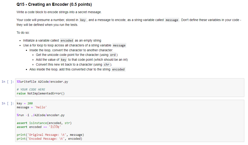 215-Creating an Encoder (0.5 points Write a code block to encode strings into a secret message Your code will presume a numbe