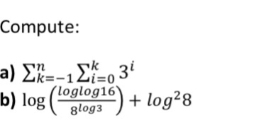 Compute: α) Ση=-14:03 log (108 log3으) + log28