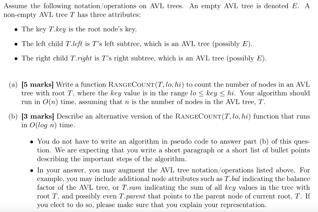 Assume the following notation/operations on AVL trees. An empty AVL tree is denoted E. A non-empty AVL tree T has three attri