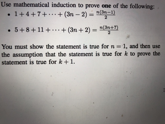 Solved Use Mathematical Induction To Prove One Of The Chegg Com