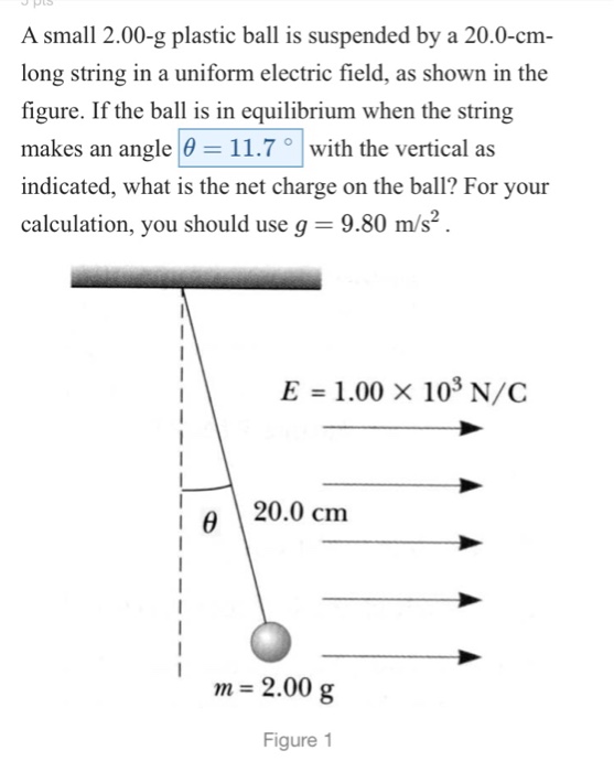 Solved A Small 2 00 G Plastic Ball Is Suspended By A 20 0 Chegg Com