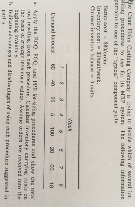He Chan Hahn Clothing Company Is Trying To Decide Which Of Several Lot Zing Procedures To Homeworklib