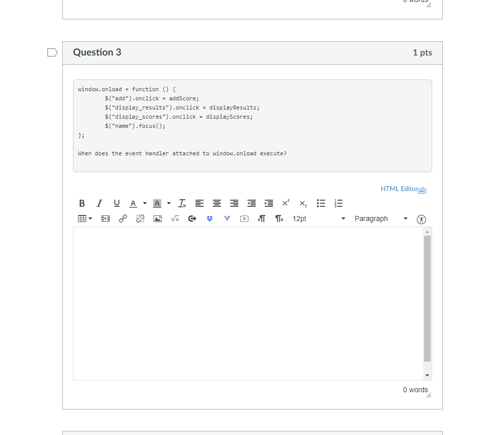 DQuestion 3 1 pts window.onload- functionO $(add).onclick addScore; $(display-results) . onclick displayResults; $(displ
