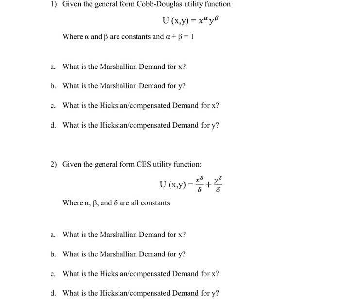 Solved 1 Given The General Form Cobb Douglas Utility Fun Chegg Com