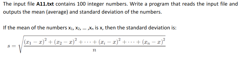 The input file A11.txt contains 100 integer numbers. Write a program that reads the input file and outputs the mean (average)