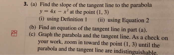 Solved 3 A Find The Slope Of The Tangent Line To The Chegg Com