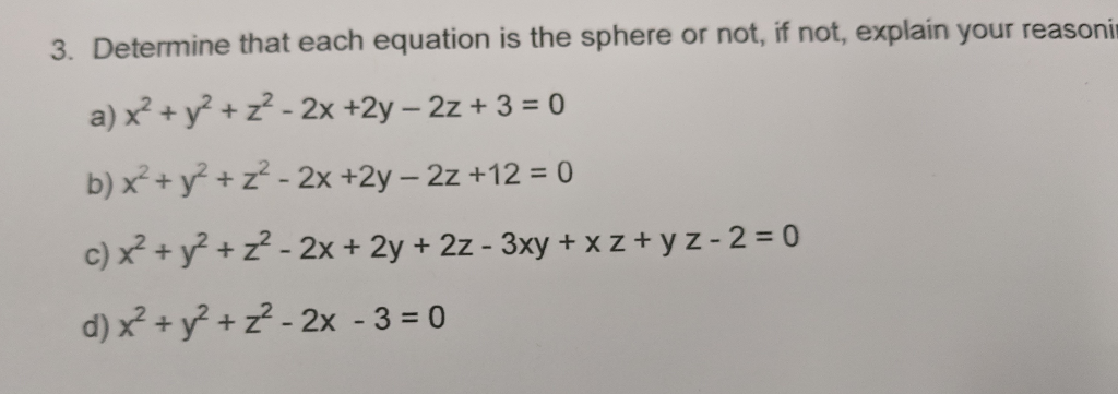 Solved 3 Determine That Each Equation Is The Sphere Or Not Chegg Com