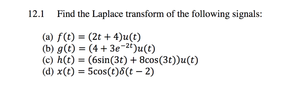 Solved Please Find The Laplace Transform Of 12 1 And 12 Chegg Com