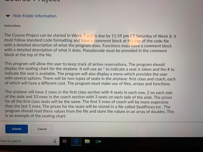 Hide Folder Information Instructions The Course Project can be started in Week 7 and is due by 11:59 pm CT Saturday of Week 8