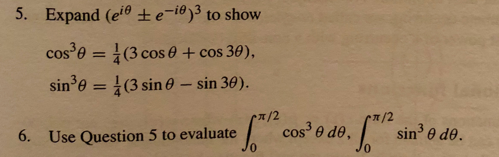 Expand Ei T E 3 To Show Cos38 Sin38 Use Question Chegg Com