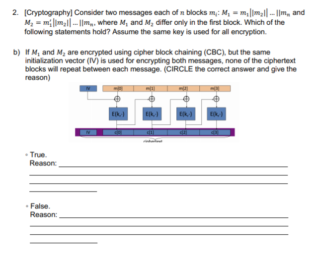 2. [Cryptography] Consider two messages each of n blocks m: Mm2mn and M2 m1 m2.|mn, where M1 and M2 differ only in the first