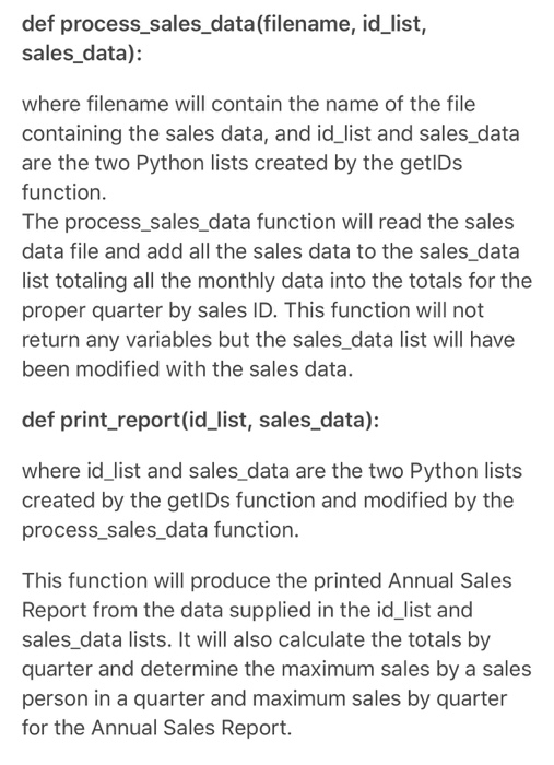 def process_sales_data (filename, id_list, sales_data): where filename will contain the name of the file containing the sales