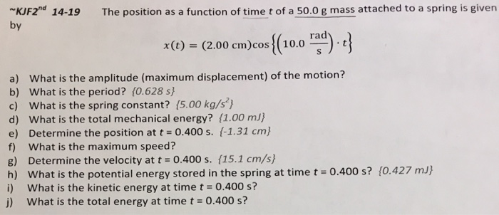 Solved The Position As A Function Of Time T Of A 50 0 G M Chegg Com