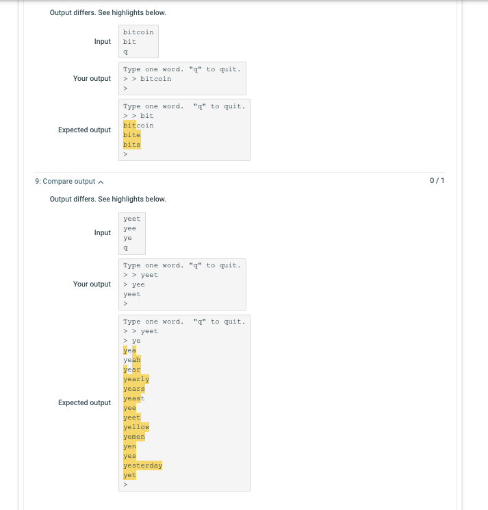 Output differs. See highlights below bitcoin Input bit 9 Type one word. q to quit Your output>> bitcoin Type one word. qto