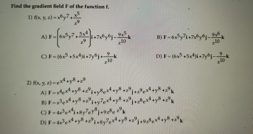 Solved Find The Gradient Field F Of The Function F Z9 7 Chegg Com