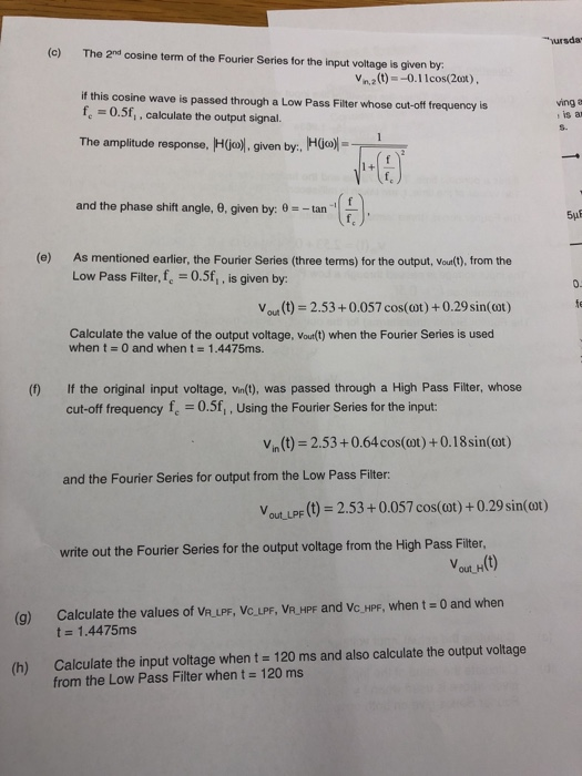 ursda (c) The 2nd cosine term of the Fourier Series for the input voltage is given by Vin.a(t)--0.11cos(2cot) if this cosine