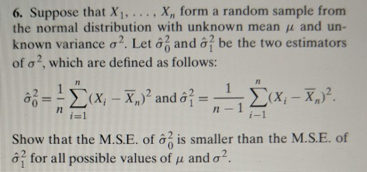 Solved 6 Suppose That X1 X Form A Random Sample F Chegg Com