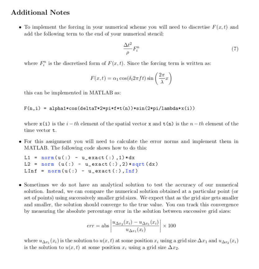 Additional Notes To implement the forcing in your numerical scheme you will need to discretise F(a, t) and add the following