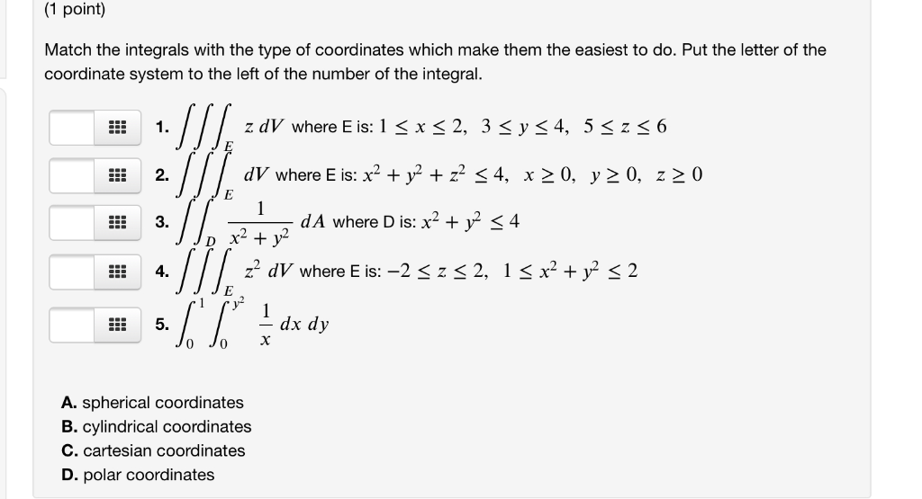 1 Point Use Spherical Coordinates To Evaluate The Chegg Com