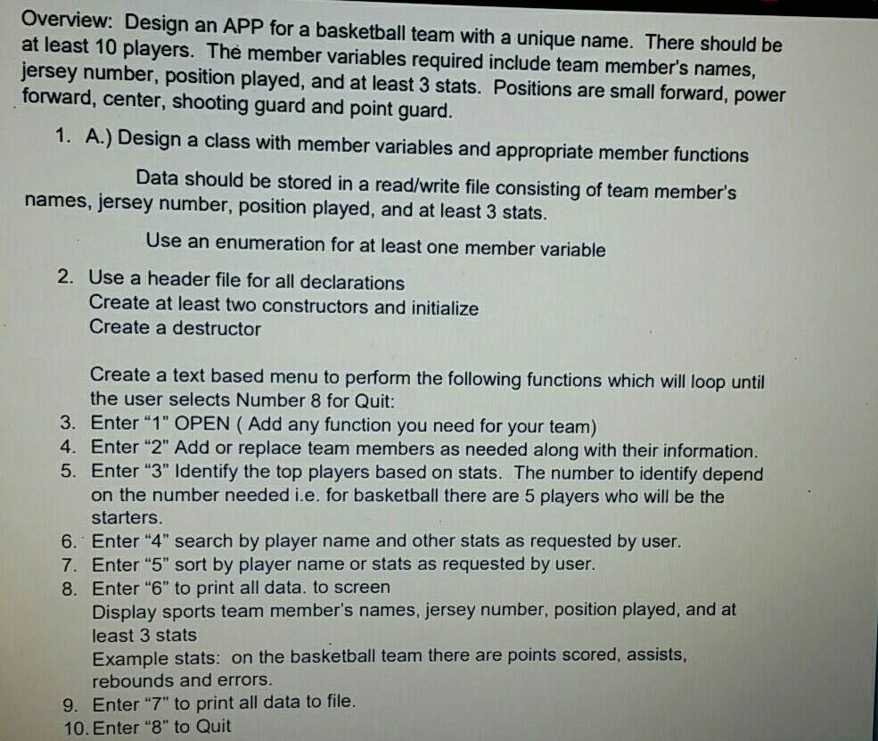 Overview: Design an APP for a basketball team with a unique name. There should be at least 10 players. The member variables r