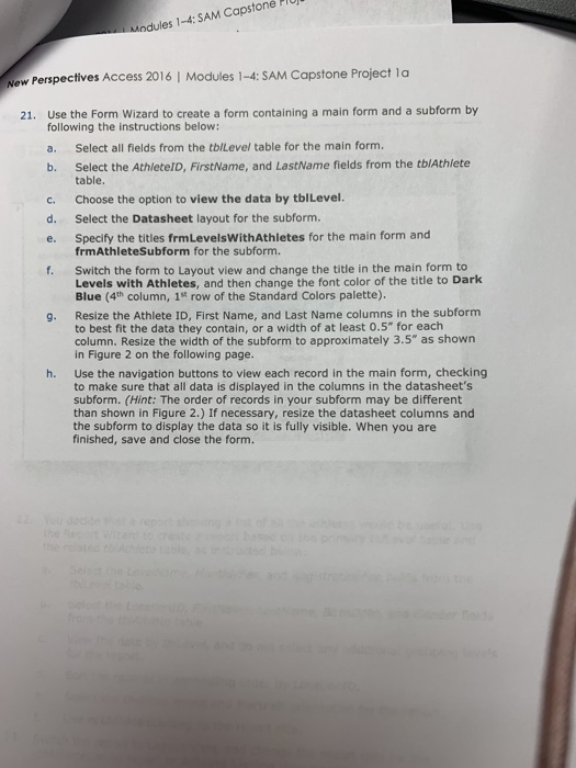 ules 1-4: SAM Capstoné ew Perspectives Access 2016 | Modules 1-4: SAM Capstone Project la Use the Form Wizard to create a for