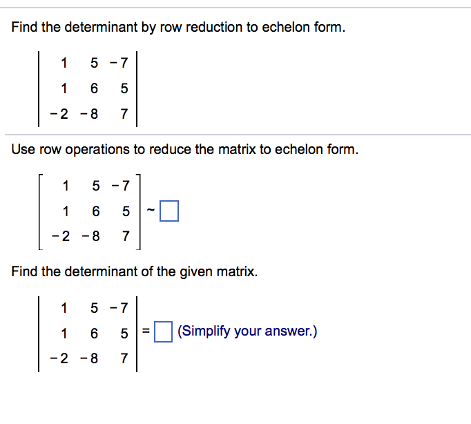 Find row. Row Echelon form. Echelon Matrix. Find determinant. Row-Echelon form of a Matrix.