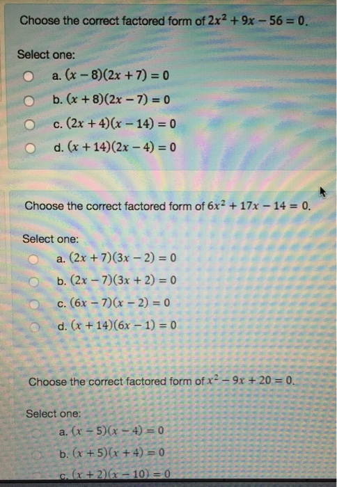 Solved Choose The Correct Factored Form Of 2x 2 9x 56 Chegg Com