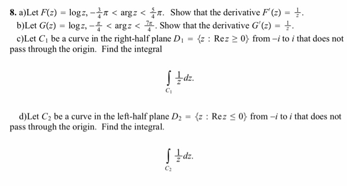 Solved 8 A Let F Z Log Z 一扣 Arg Z Show That Th Chegg Com