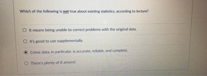 Solved Which Of The Following Is Not True About Existing