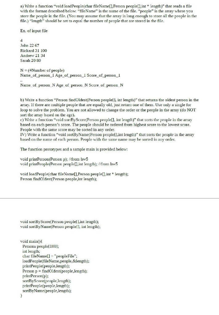 a) Write a function void loadPeople(char fileNamel],Person people],int*length) that reads a file with the format described b