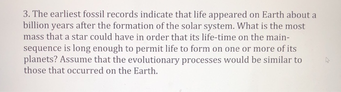 Solved 3 The Earliest Fossil Records Indicate That Life