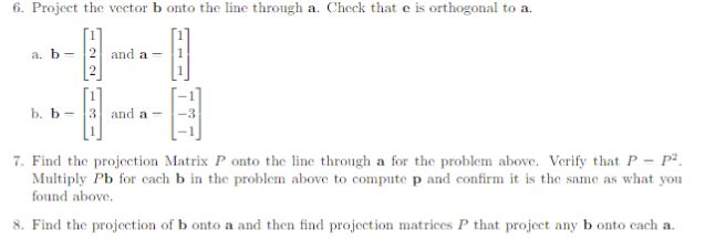 Solved 6 Project The Vector B Onto The Ine Throngh A Ch Chegg Com