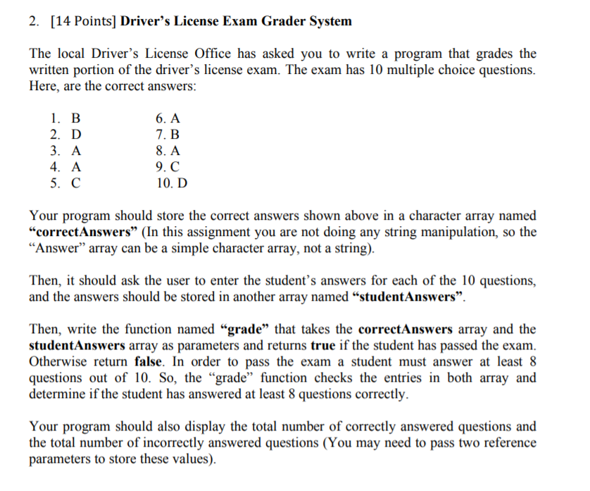 2. [14 Points] Drivers License Exam Grader System The local Drivers License Office has asked you to write a program that gr