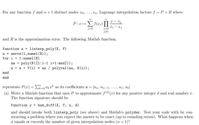 For any function f and 1 distinct nodes zo....Tn. Lagrange interpolation factors f- PR where JEE and R is the approximation e