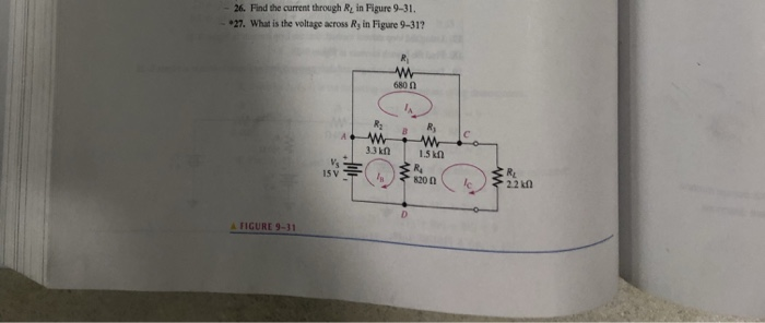26. Find the current through Ry in Figure 9-31 27. What is the voltage across Ry in Figure 9-31? Ry 33n 1.5k RL 5V FIGURE 9-31