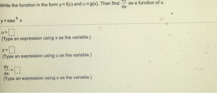 Solved Given Y F U And U G X Find F G X G X X Y Chegg Com