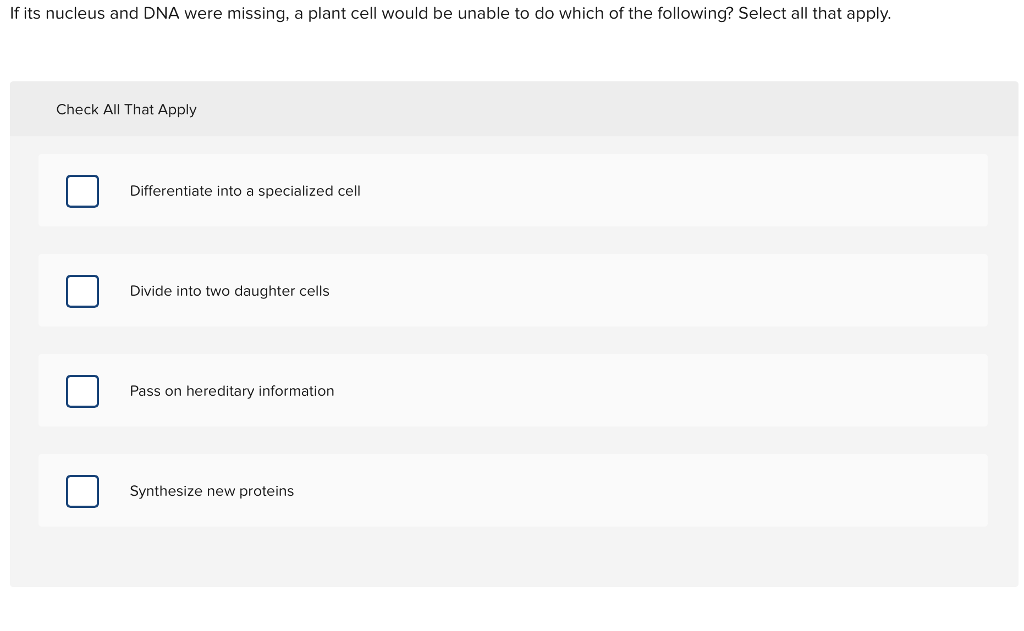 Solved: If Its Nucleus And DNA Were Missing, A Plant Cell ...