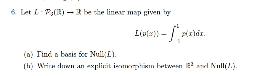 Solved 6 Let L P3 R R Be The Linear Map Given By 1 Chegg Com