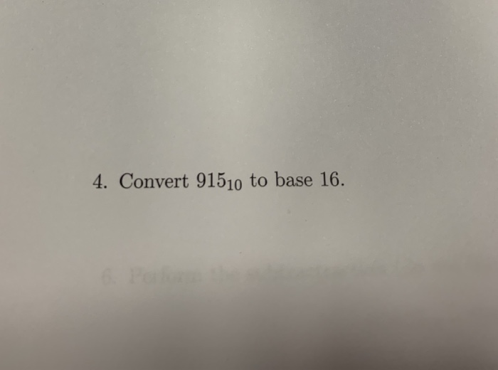 4. Convert 91510 to base 16.