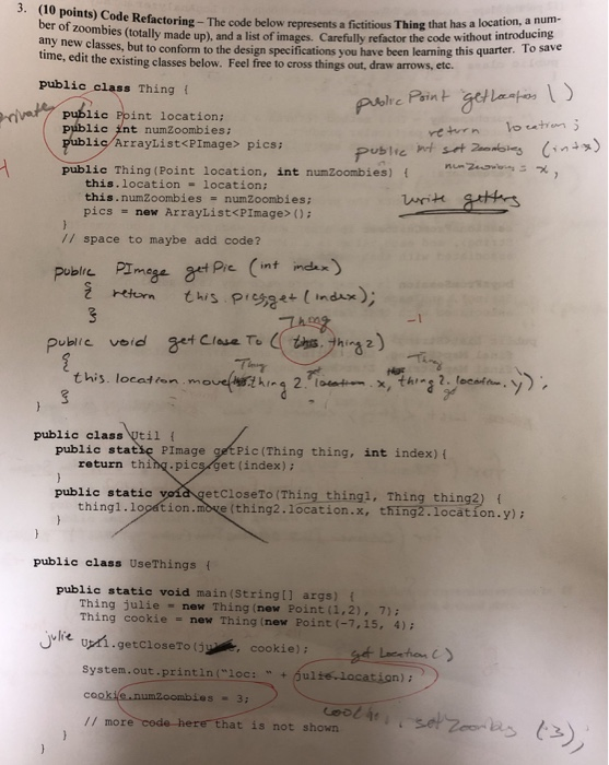 3. (10 points) Code Refactoring- The code below represents a fictitious Thing that tion, a num- mbies (totally made up), and